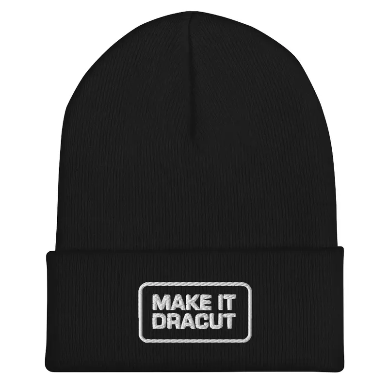 Make It Dracut Beanie